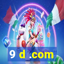 9 d .com